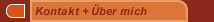 Kontakt + Über mich